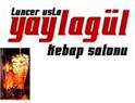 Tuncer Usta Yaylagül Kebap Salonu - Kayseri
